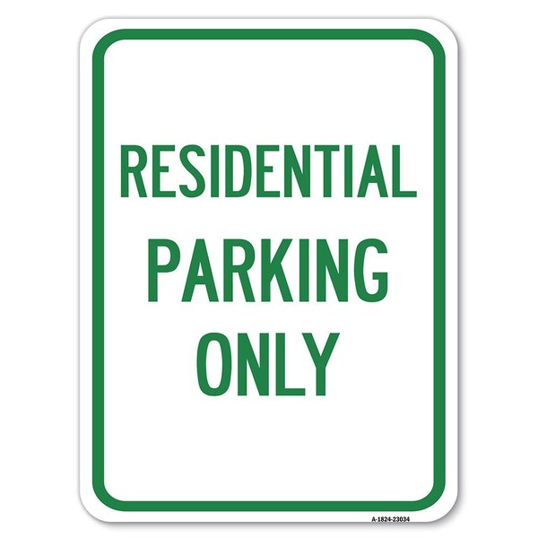 Reserved Parking Sign Residential Parking Alum Rust Proof Parking Sign, 18" x 24", A-1824-23034